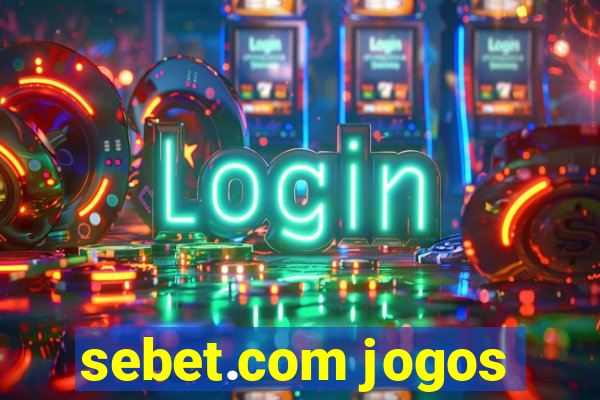 sebet.com jogos